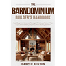 The Barndominium Builder's Handbook