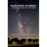 Harmony, Florida: Living With Nature In A New Town