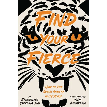 Find Your Fierce: How to Put Social Anxiety in Its Place