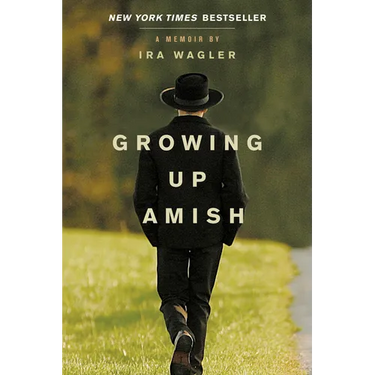 Growing Up Amish: A Memoir