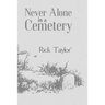 Never Alone in a Cemetery