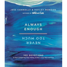 Always Enough, Never Too Much: 100 Devotions to Quit Comparing, Stop Hiding, and Start Living Wild and Free (a 100-Day Devotional)