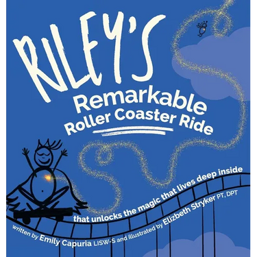 Riley's Remarkable Roller Coaster Ride: that unlocks the magic that lives deep inside