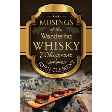 Musings of the Wandering Whisky Whisperer
