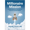 Millionaire Mission: A 9-Step System to Level Up Your Finances and Build Wealth
