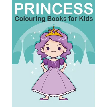 Princess Colouring Book for Kids: Princess, Prince, King and Queen Colouring Book for Children Ages 2-6