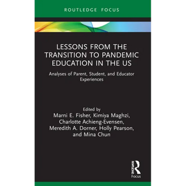 Lessons from the Transition to Pandemic Education in the US: Analyses of Parent, Student, and Educator Experiences