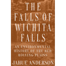 The Falls of Wichita Falls: An Environmental History of the Red Rolling Plains