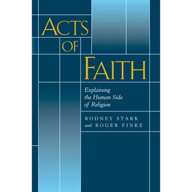 Acts of Faith: Explaining the Human Side of Religion