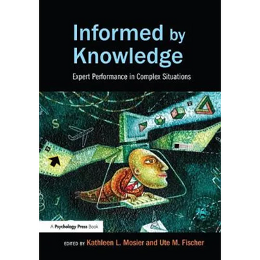 Informed by Knowledge: Expert Performance in Complex Situations