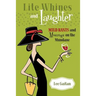 Lite Whines and Laughter: Mild Rants and Musings on the Mundane