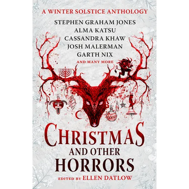 Christmas and Other Horrors: A Winter Solstice Anthology
