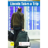 Lincoln Takes a Trip