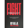 Fight Through It: The Battles, Breakthroughs, and Beauty of Becoming Resilient Enough to Never Give Up