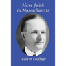 Have Faith in Massachusetts: A GR Press Presidential Book
