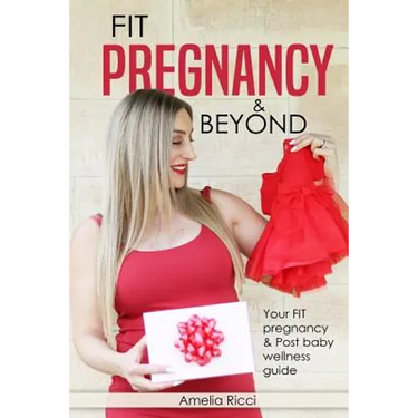 FIT Pregnancy and Beyond: Your fit pregnancy & Post baby shape up guide