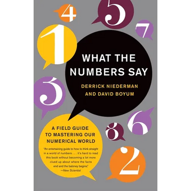 What the Numbers Say: A Field Guide to Mastering Our Numerical World