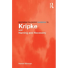 Routledge Philosophy Guidebook to Kripke and Naming and Necessity