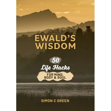 Ewald's Wisdom: 50 Life Hack for Mind, Body & Soul