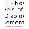 Novels of Displacement: Fiction in the Age of Global Capital
