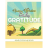 Amazing Affirmations Daily Gratitude Adult Coloring Book: Law of Attraction Color Pages for Everyday Gratefulness