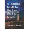 A Practical Guide to the Law of the Sea
