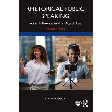Rhetorical Public Speaking: Social Influence in the Digital Age
