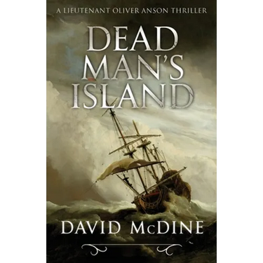 Dead Man's Island: A Lieutenant Oliver Anson Thriller