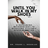 Until You Walk in My Shoes: A Reframing Methodology to Overcome Systemic Discrimination