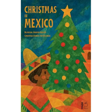 Christmas in Mexico: Bilingual Spanish-English Christmas Stories for Children