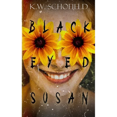 Black Eyed Susan: A Cosmic Horror Novel