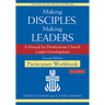 Making Disciples, Making Leaders--Participant Workbook, Updated Second Edition: A Manual for Presbyterian Church Leader Development