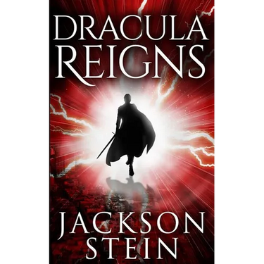 Dracula Reigns: A Paranormal Thriller