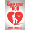 The Father Heart of God: Developing a Personal Relationship with God