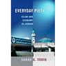 Everyday Piety: Islam and Economy in Jordan