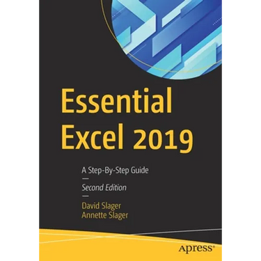 Essential Excel 2019: A Step-By-Step Guide