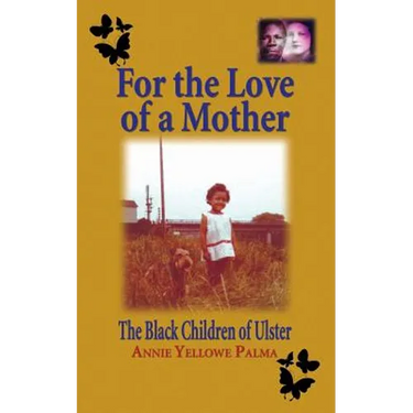 For the love of a mother: The black children of Ulster