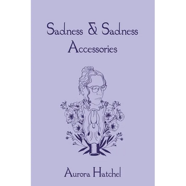 Sadness & Sadness Accessories