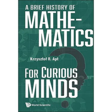 A Brief History of Mathematics for Curious Minds