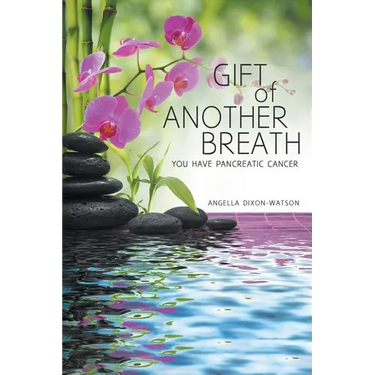 Gift of Another Breath: You Have Pancreatic Cancer