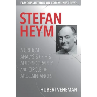 Stefan Heym: A Critical Analysis Of His Autobiography And Circle Of Acquaintances