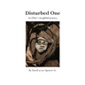 Disturbed One: An Elder's Insightful Journey