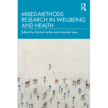 Mixed-Methods Research in Wellbeing and Health