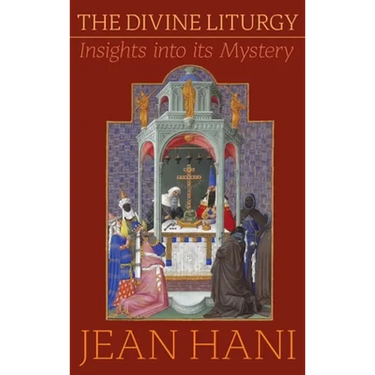 Divine Liturgy: Insights Into Its Mystery