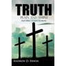 Truth Plain and Simple: and Other Gospel Sermons