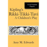 Kipling's Rikki-Tikki-Tavi: A Children's Play