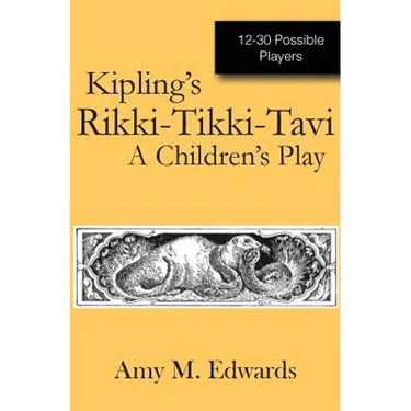 Kipling's Rikki-Tikki-Tavi: A Children's Play