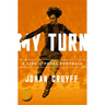 My Turn: A Life of Total Football