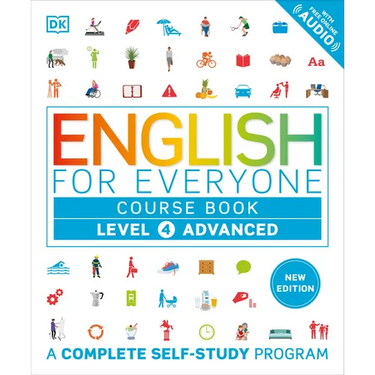 English for Everyone Course Book Level 4 Advanced: A Complete Self-Study Program