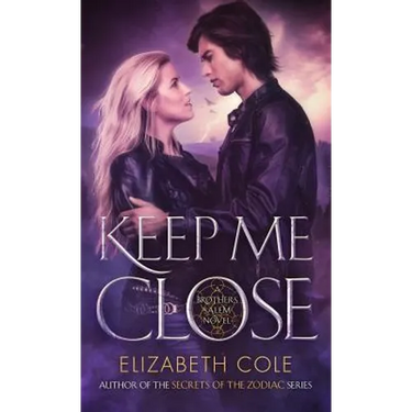 Keep Me Close: A Witty Paranormal Romance With Demon Hunters